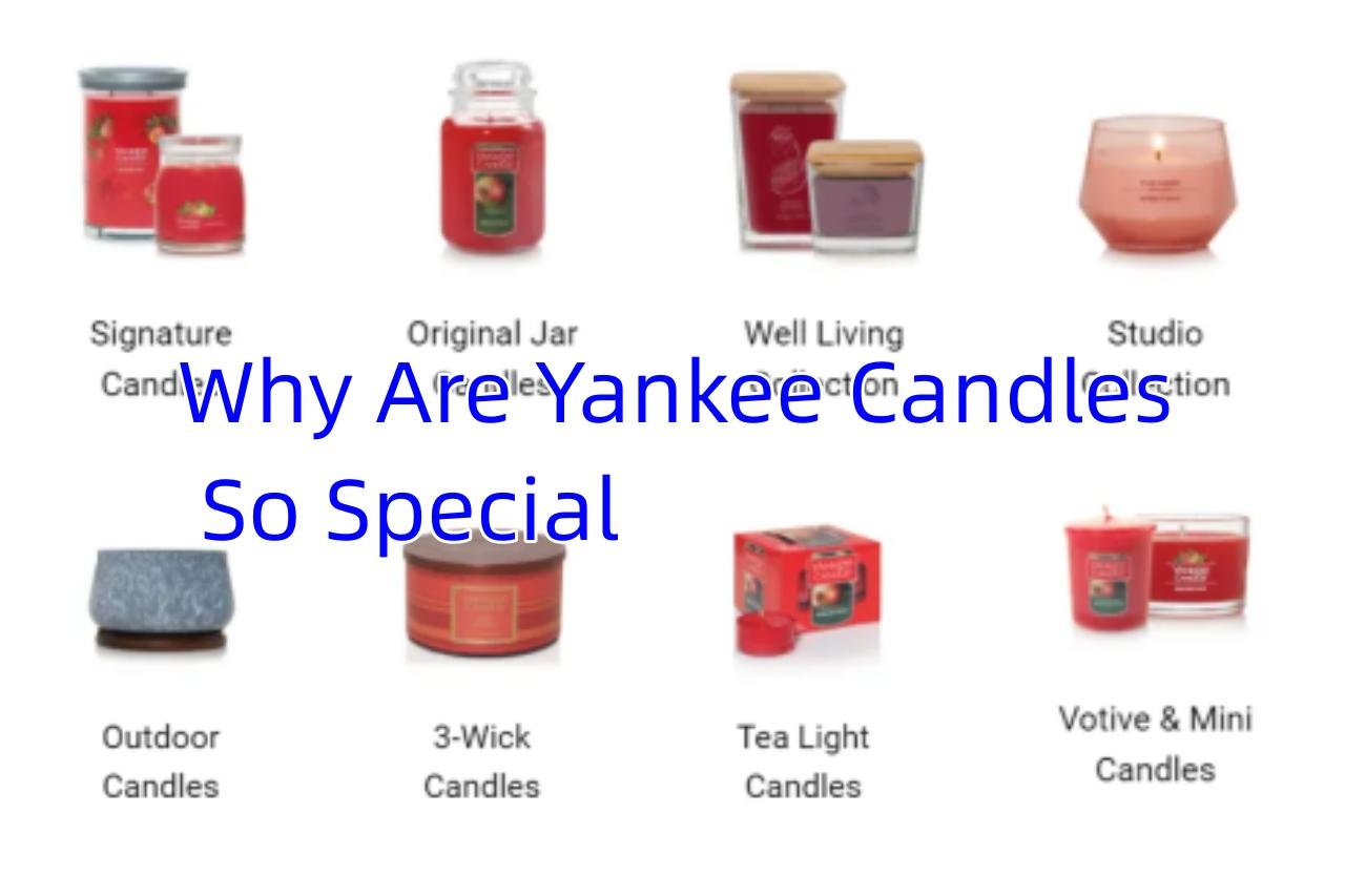 Why Are Yankee Candles So Special