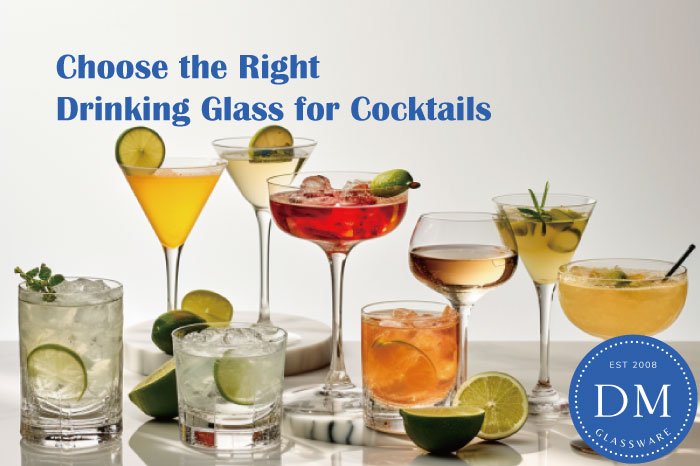 Choose the Right Drinking Glass for Cocktails