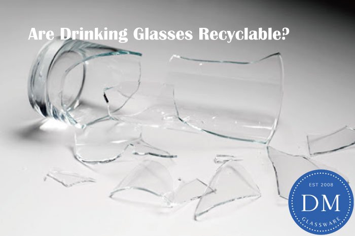 are drinking glasses recyclable