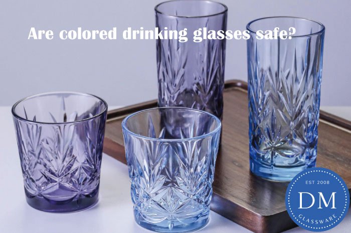 Are colored drinking glasses safe